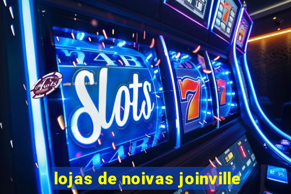 lojas de noivas joinville